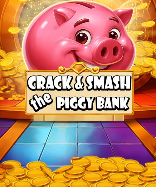 Crack & Smash the Piggy Bank